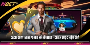 Cách Quay Mini Poker Nổ Hũ NBET