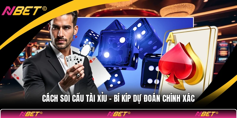 Cách Soi Cầu Tài Xỉu