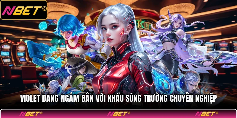 Violet đang ngắm bắn với khẩu súng trường chuyên nghiệp